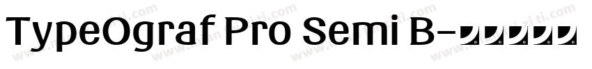 TypeOgraf Pro Semi B字体转换